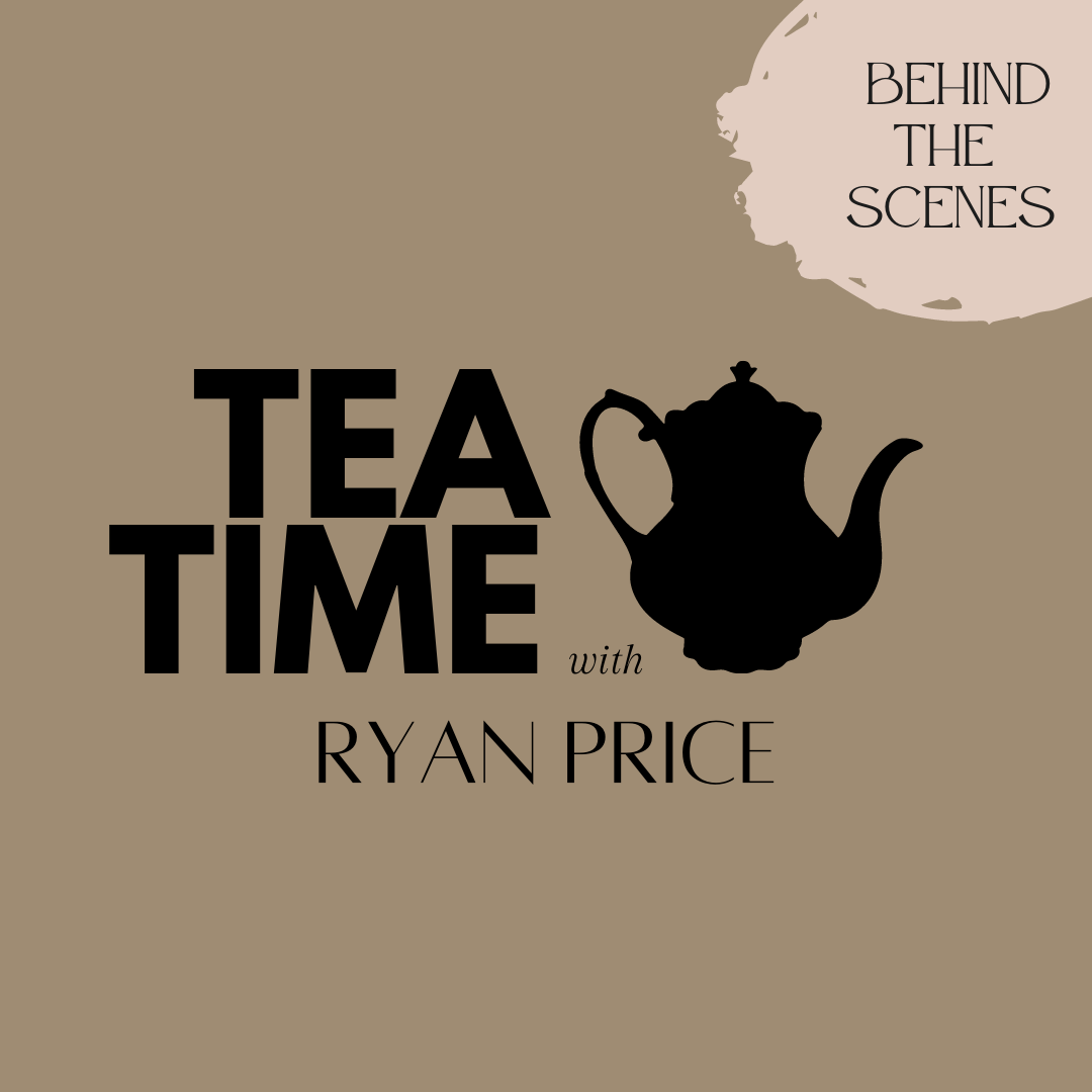 Behind the scenes: Tea time with Ryan